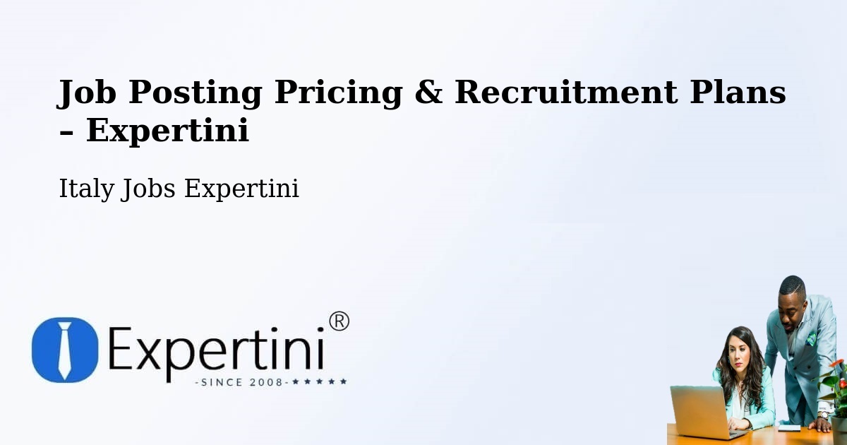 Job Posting Pricing & Recruitment Plans – Premana - Premana, Italy Jobs Expertini